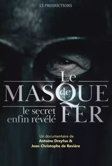 LE MASQUE DE FER.LE SECRET ENFIN RÉVÉLÉ