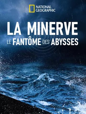 LA MINERVE, LE FANTÔME DES ABYSSES