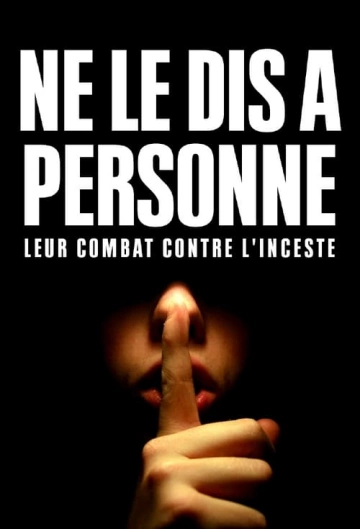 "Ne le dis à personne" : Leur combat contre l'inceste