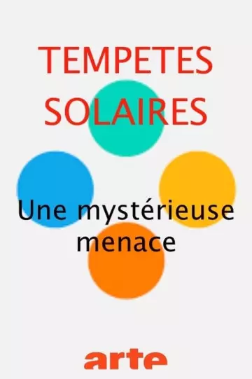 TEMPÊTES SOLAIRES - UNE MYSTÉRIEUSE MENACE