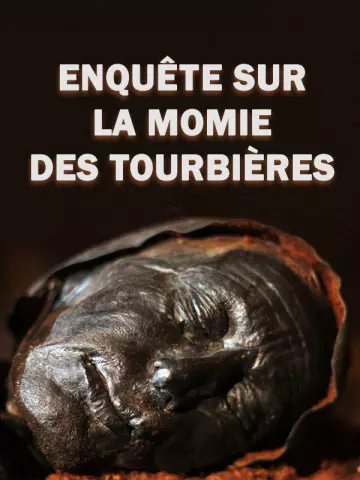 Enquête sur la momie des tourbières