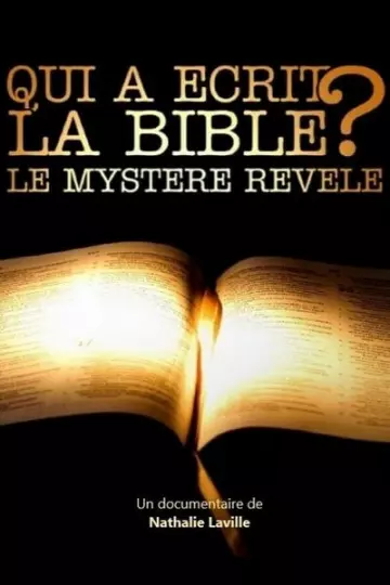 Qui a écrit la Bible ? Le mystère révélé