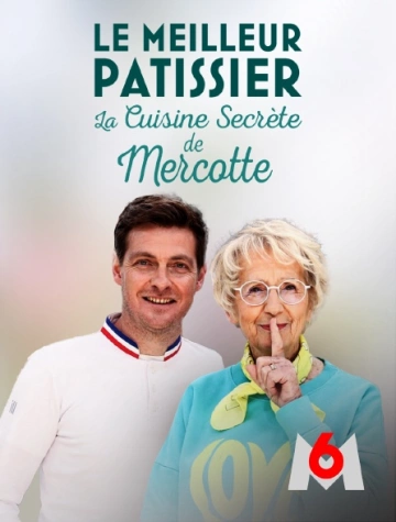 Le meilleur pâtissier, la cuisine secrète de Mercotte S12E01