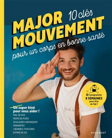 MAJOR MOUVEMENT - MES 10 CLÉS POUR UN CORPS EN BONNE SANTÉ