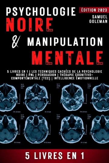 PSYCHOLOGIE NOIRE ET MANIPULATION MENTALE 5 LIVRES EN 1 - SAMUEL GOLEMAN