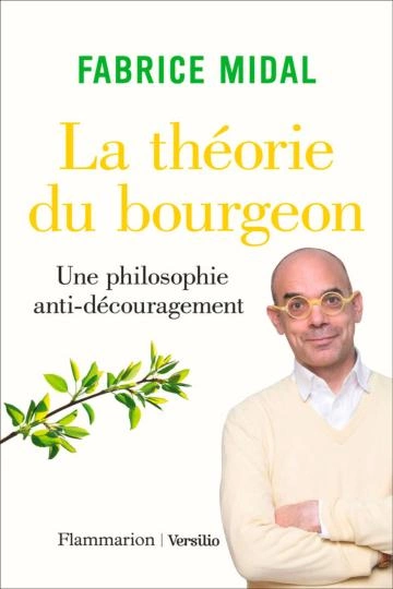 LA THÉORIE DU BOURGEON.FABRICE MIDAL