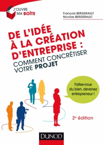 DE L'IDÉE À LA CRÉATION D'ENTREPRISE : COMMENT CONCRÉTISER VOTRE PROJET - 2ÈME ÉDITION