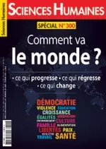 Sciences Humaines Fevrier N°300 2018 - Comment va le monde