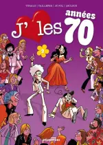 J’aime les Années 70 - Tome 2 - Tous en Piste !