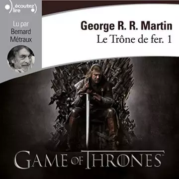 LE TRONE DE FER T1 - LA GLACE ET LE FEU