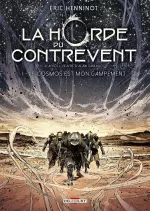 LA HORDE DU CONTREVENT T01-LE COSMOS EST MON CAMPEMENT