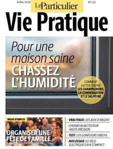 Le Particulier Vie Pratique - Avril 2024