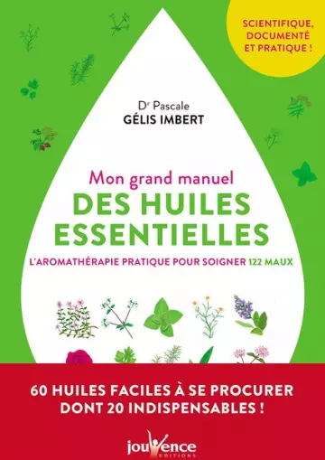 Mon grand manuel des huiles essentielles