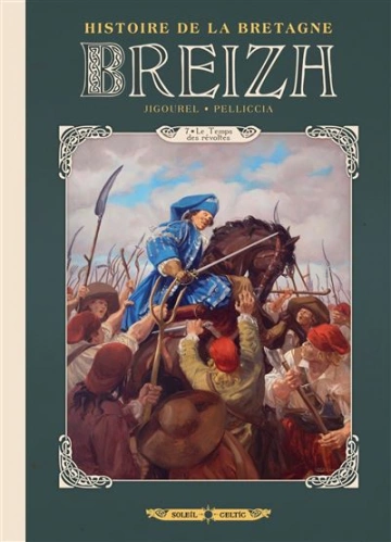 BREIZH - HISTOIRE DE LA BRETAGNE (JIGOUREL, PELLICCIA) T07