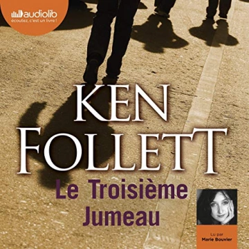 KEN FOLLETT - LE TROISIÈME JUMEAU