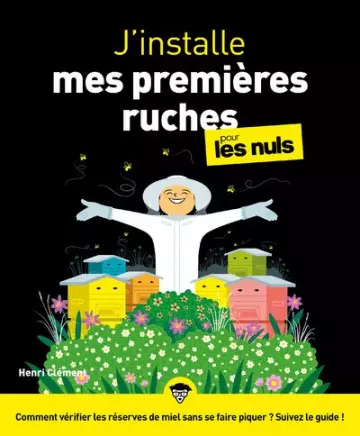 J'installe mes premières ruches pour les Nuls - Henri Clément (