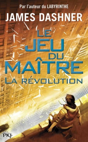 LE JEU DU MAÎTRE T02 : LA RÉVOLUTION DE JAMES DASHNER