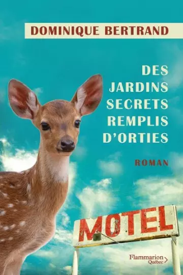 Des jardins secrets remplis d'orties  Dominique Bertrand