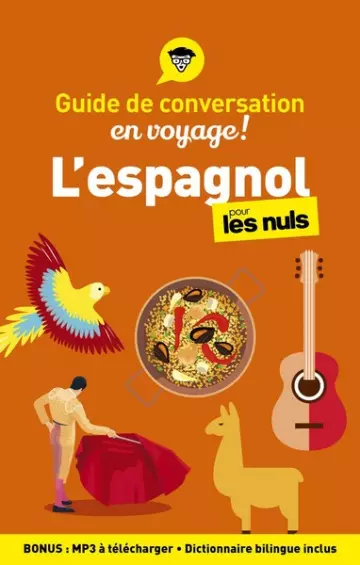 GUIDE DE CONVERSATION - L'ESPAGNOL POUR LES NULS EN VOYAGE