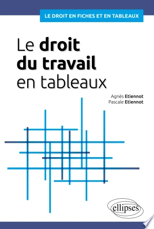 Le droit du travail en tableaux