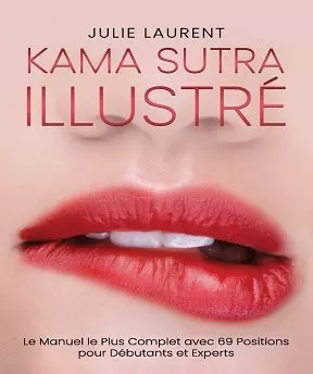 Kama Sutra Illustre - Julie Laurent