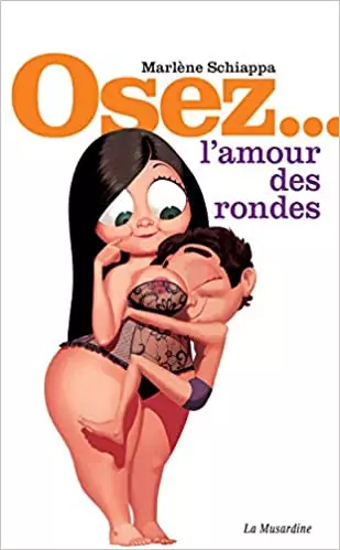 Osez… L’amour des rondes – Marlène Schiappa