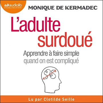 L'Adulte surdoué Monique de Kermadec