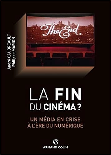 LA FIN DU CINÉMA ? UN MÉDIA EN CRISE À L'ÈRE DU NUMÉRIQUE