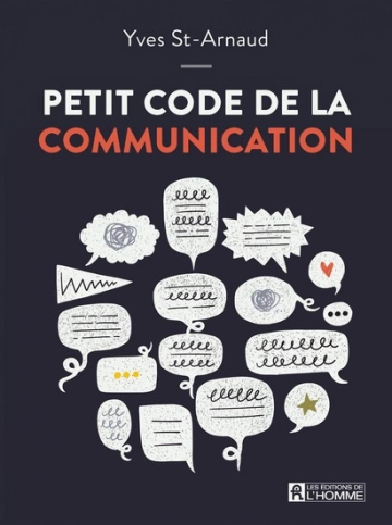 PETIT CODE DE LA COMMUNICATION - YVES ST-ARNAUD