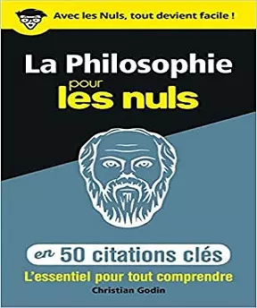 La philosophie en 50 citations clés pour les Nuls