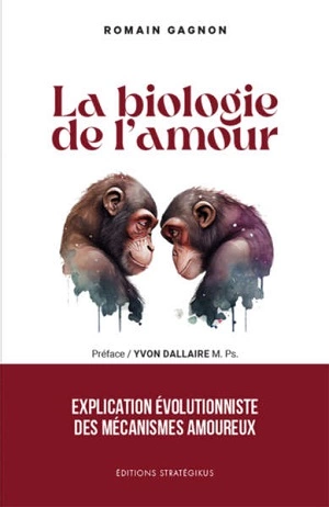 La biologie de l'amour  Romain Gagnon