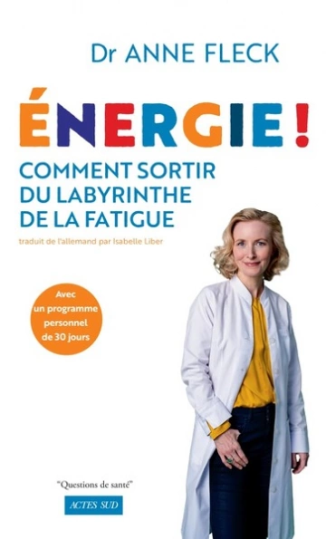 ÉNERGIE !: COMMENT SORTIR DU LABYRINTHE DE LA FATIGUE - ANNE FLECK