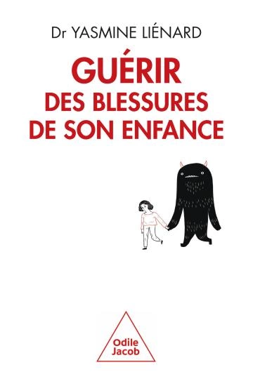 Guérir des blessures de son enfance Yasmine Liénard