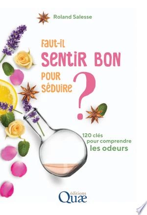 Faut-il sentir bon pour séduire ?