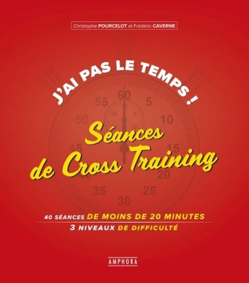 J'AI PAS LE TEMPS ! SÉANCES DE CROSS-TRAINING - CHRISTOPHE POURCELOT