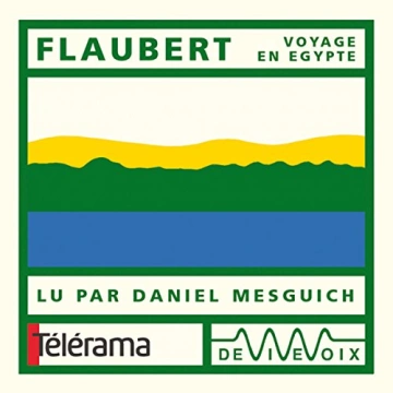 GUSTAVE FLAUBERT - VOYAGE EN EGYPTE