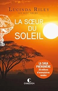 Lucinda Riley - Les sept sœurs T6 - La Sœur du soleil