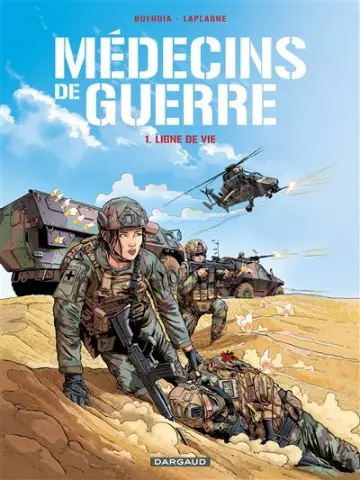 MÉDECINS DE GUERRE T01. LIGNE DE VIE