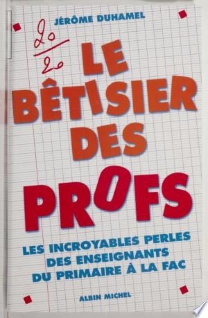 LE BÊTISIER DES PROFS - JÉRÔME DUHAMEL