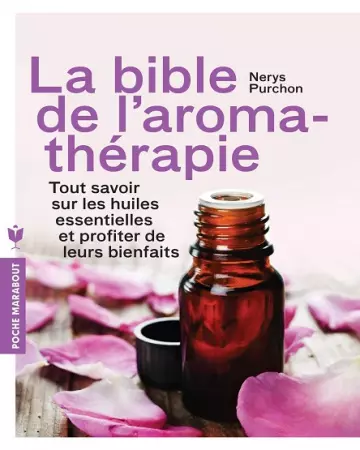 La bible de l’Aromathérapie