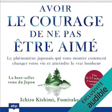 Avoir le courage de ne pas être aimé