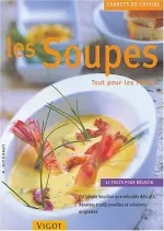 Les Soupes : Tout pour Les réussir