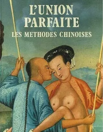 L'union parfaite - Les méthodes chinoises