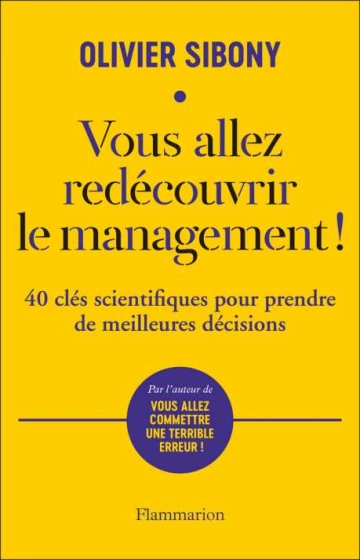 Vous allez redécouvrir le management ! Olivier Sibony