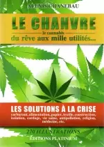 Le chanvre (Le cannabis), du rêve aux mille utilités