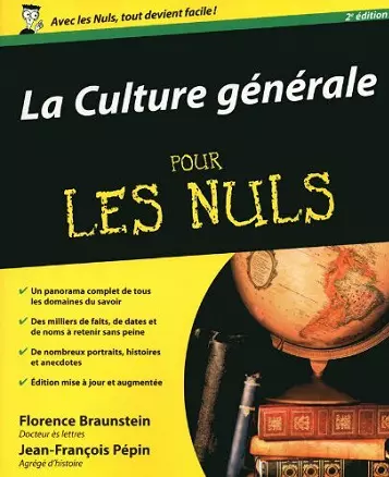 LA CULTURE GÉNÉRALE POUR LES NULS, 2ÈME ÉDITION • FLORENCE BRAUNSTEIN