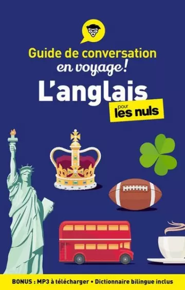 UIDE DE CONVERSATION - L'ANGLAIS POUR LES NULS EN VOYAGE