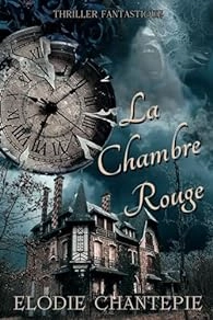 Elodie Chantepie -  La chambre rouge