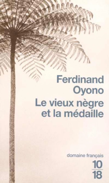 LE VIEUX NÈGRE ET LA MÉDAILLE - FERDINAND OYONO