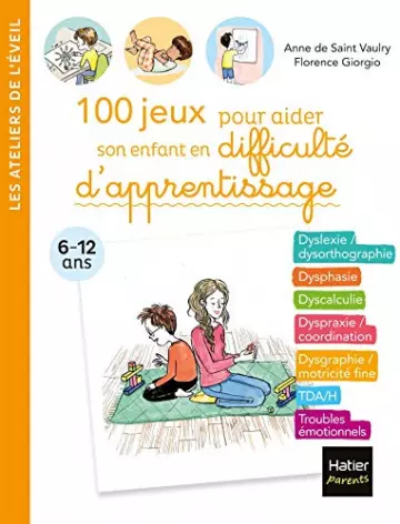 100 jeux pour aider son enfant en difficulté d'apprentissage